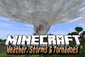 Weather, Storms & Tornadoes Mod para Minecraft